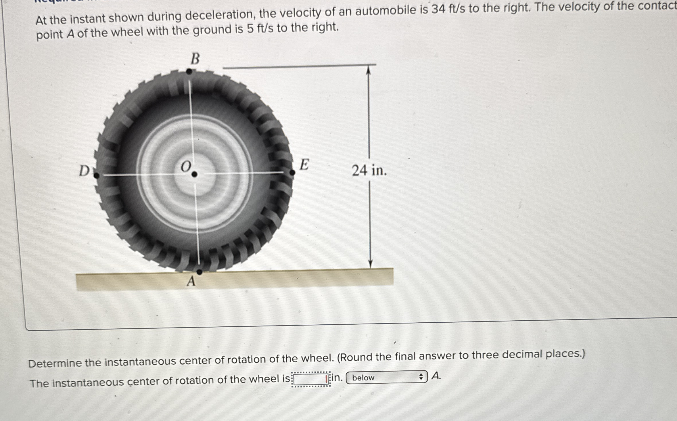 At the instant shown during deceleration, the
