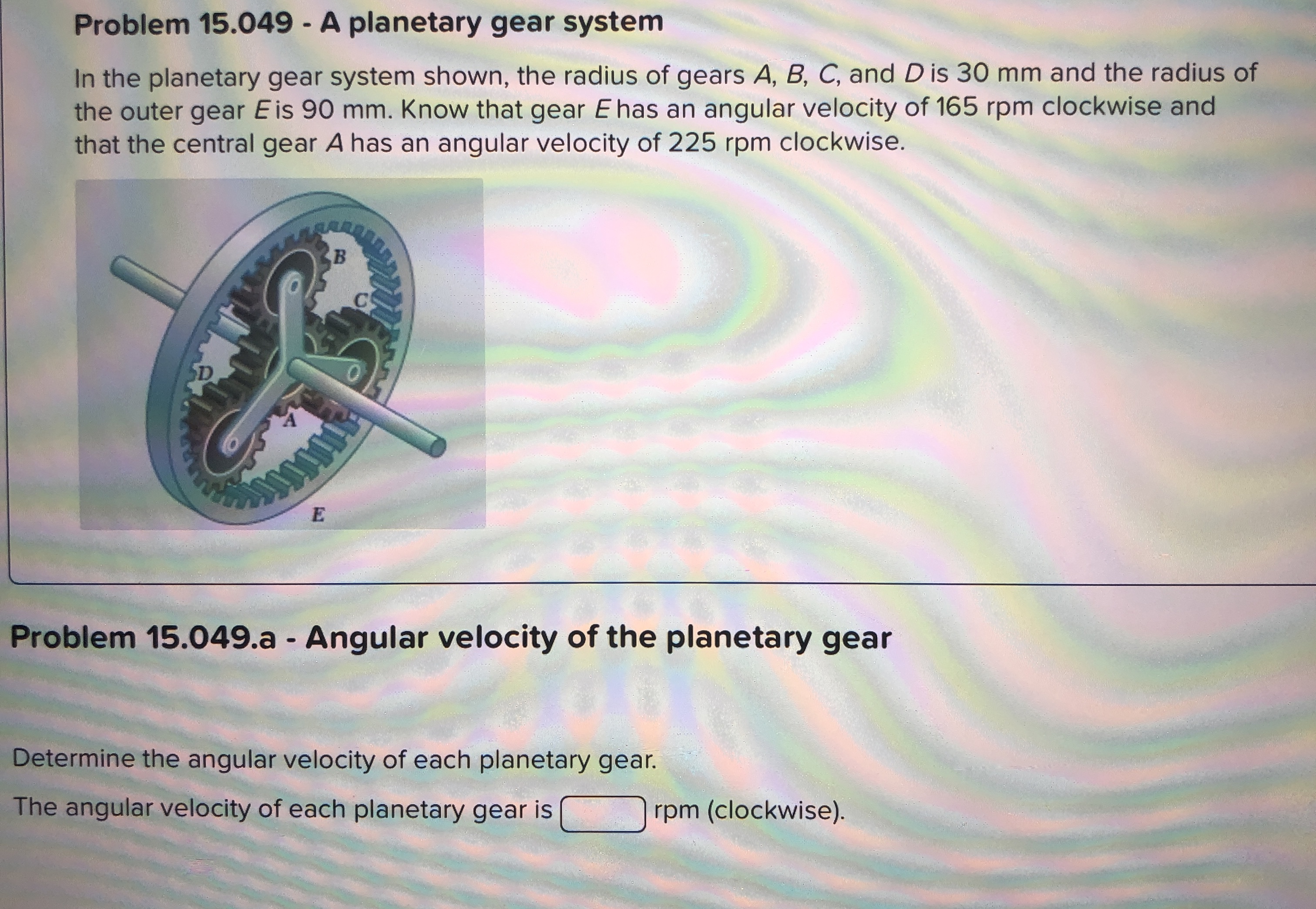 Problem 1 5 . 0 4 9 - A planetary gear system In