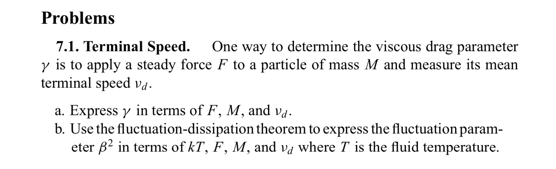 Problems 7 . 1 . Terminal Speed. One way to