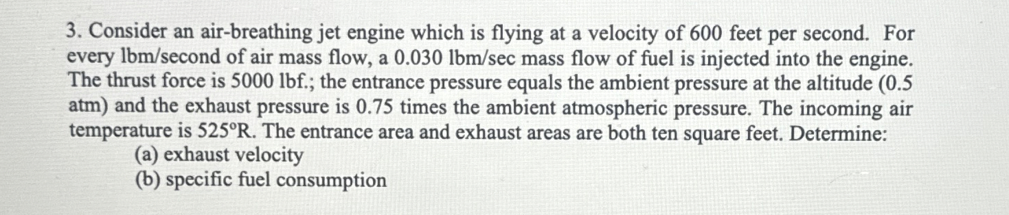 Consider an air - breathing jet engine which is