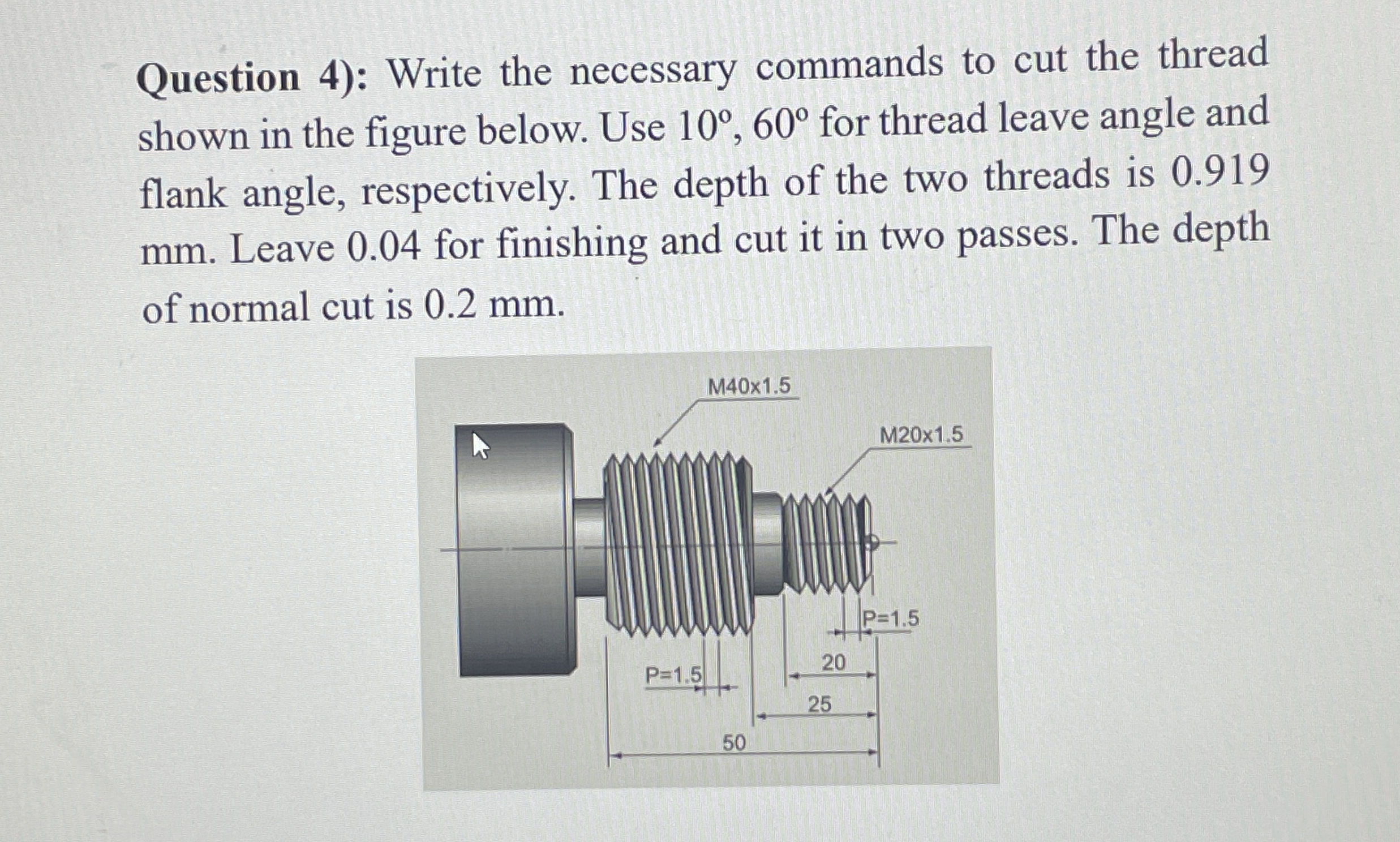 Question 4 ) : Write the necessary commands to