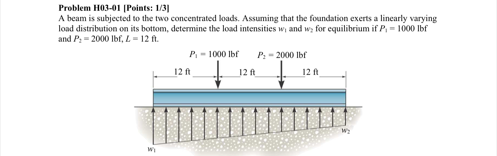 Problem H 0 3 - 0 1 [ Points: 1 / 3 ] A beam is