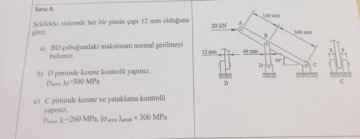 Soru 4 . Sekildeki sistemde her bir pimin ap 1 2
