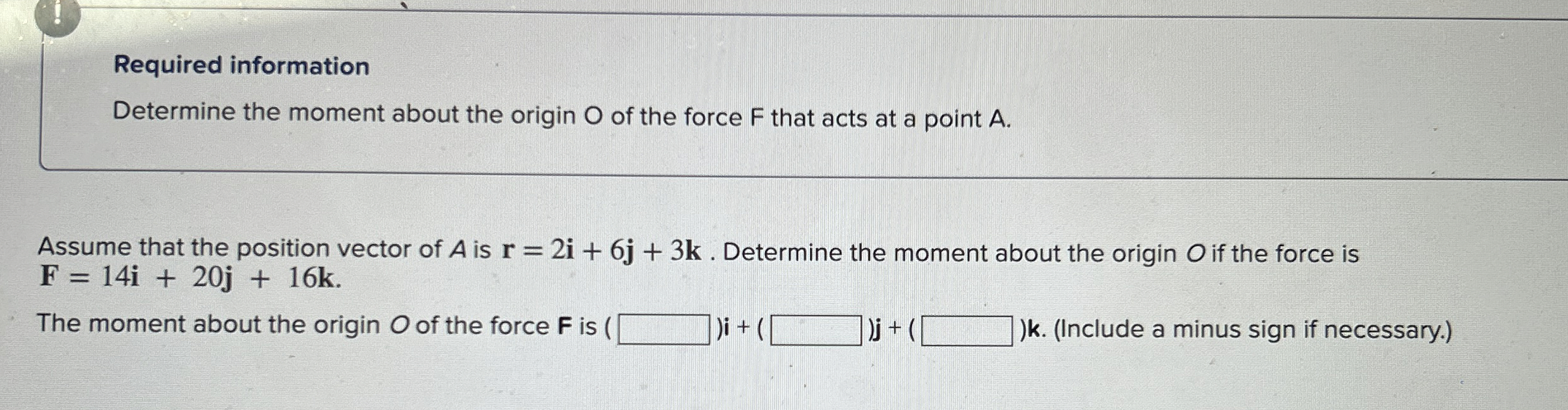 Required information Determine the moment about