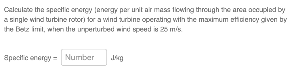 Calculate the specific energy ( energy per unit