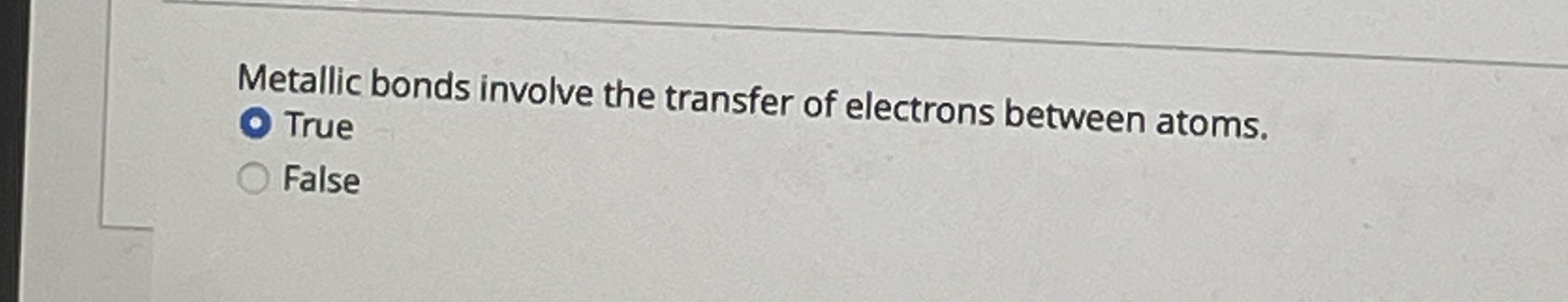 Metallic bonds involve the transfer of electrons