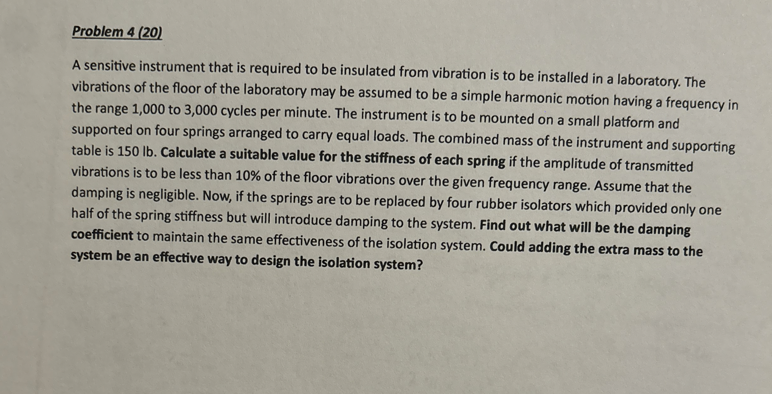 Problem 4 ( 2 0 ) A sensitive instrument that is