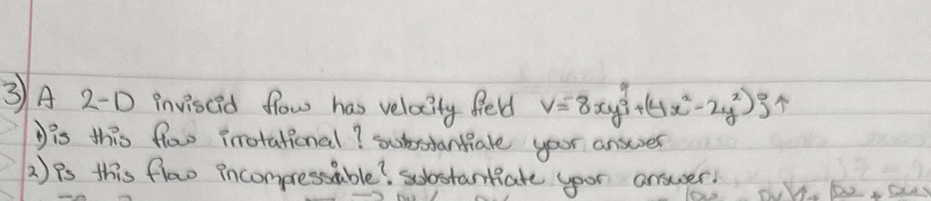 A 2 - D inviscid flow has velocity field V = 8 x