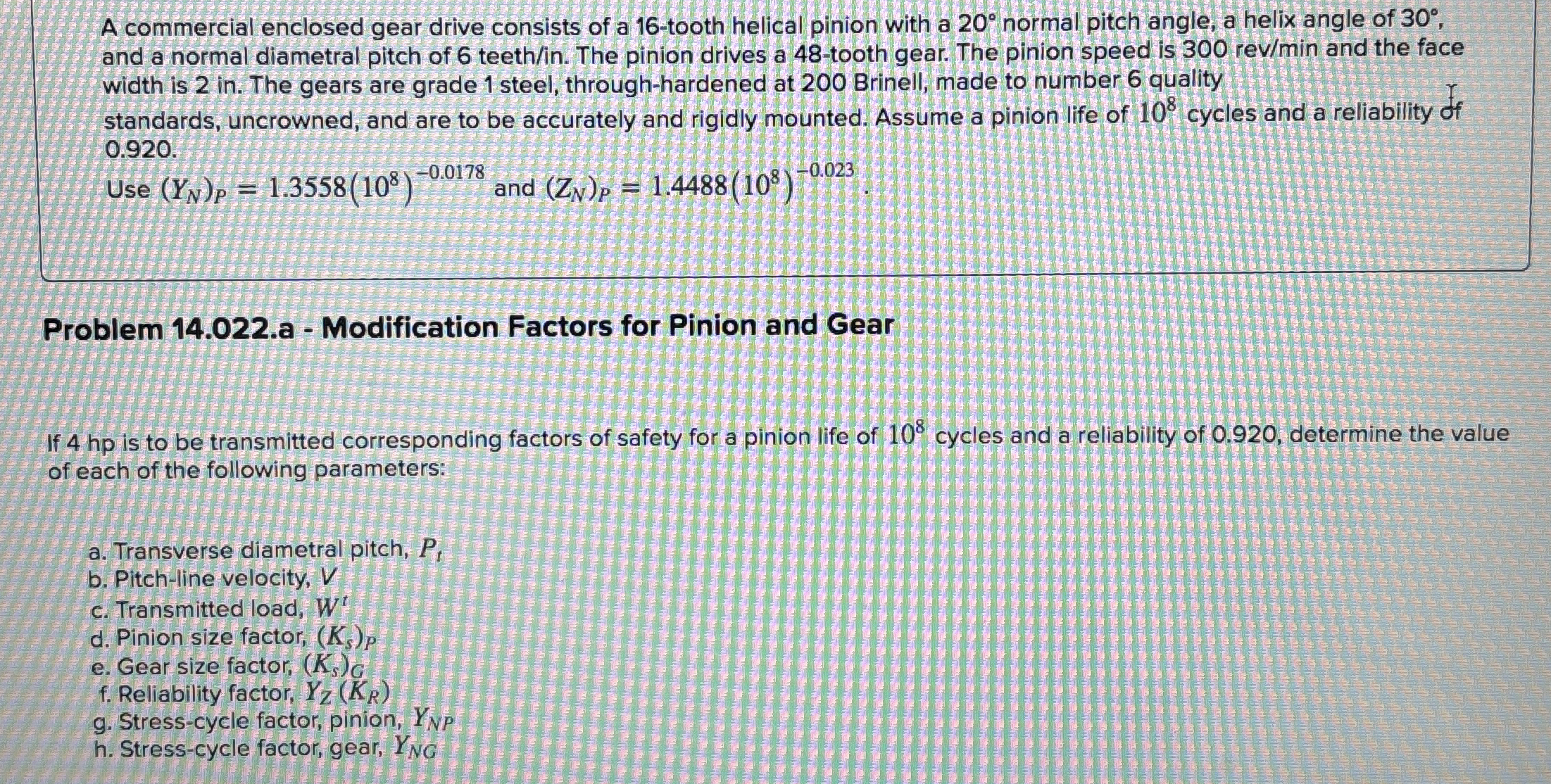 A commercial enclosed gear drive consists of a 1