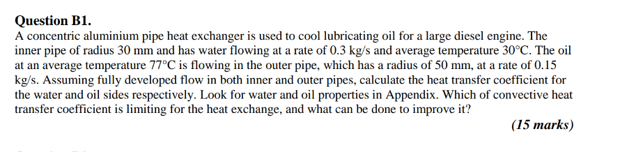 Question B 1 . A concentric aluminium pipe heat