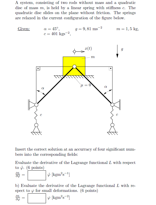A system, consisting of two rods without mass and