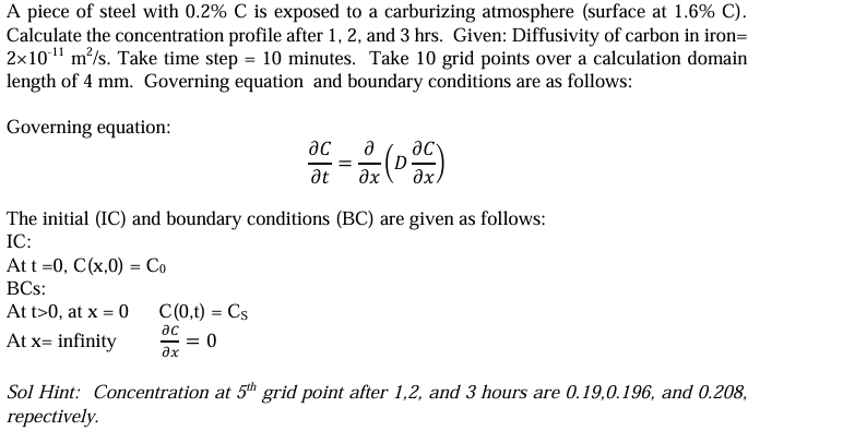 A piece of steel with 0 . 2 % C is exposed to a