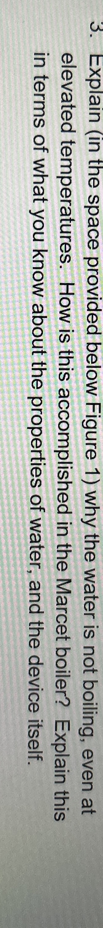 Explain ( in the space provided below Figure 1 )
