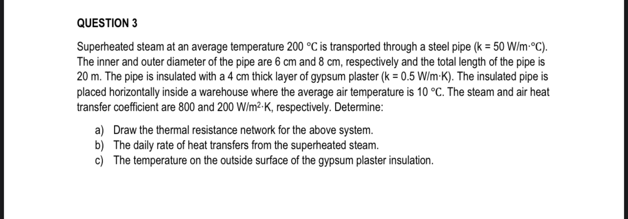 QUESTION 3 Superheated steam at an average