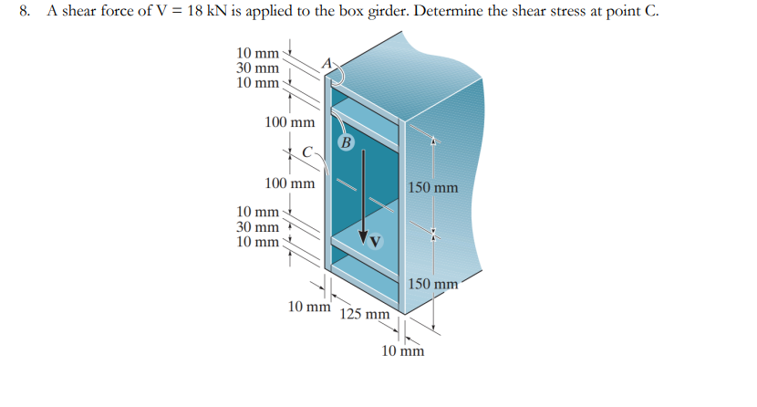 8 . A shear force of \ ( \ mathrm { V } = 1 8 \