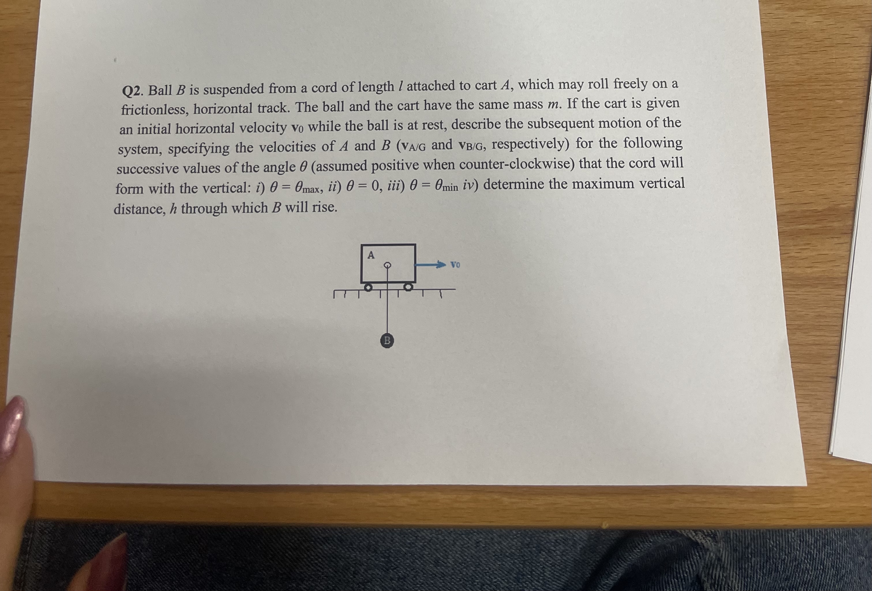 Q 2 . Ball B is suspended from a cord of length l