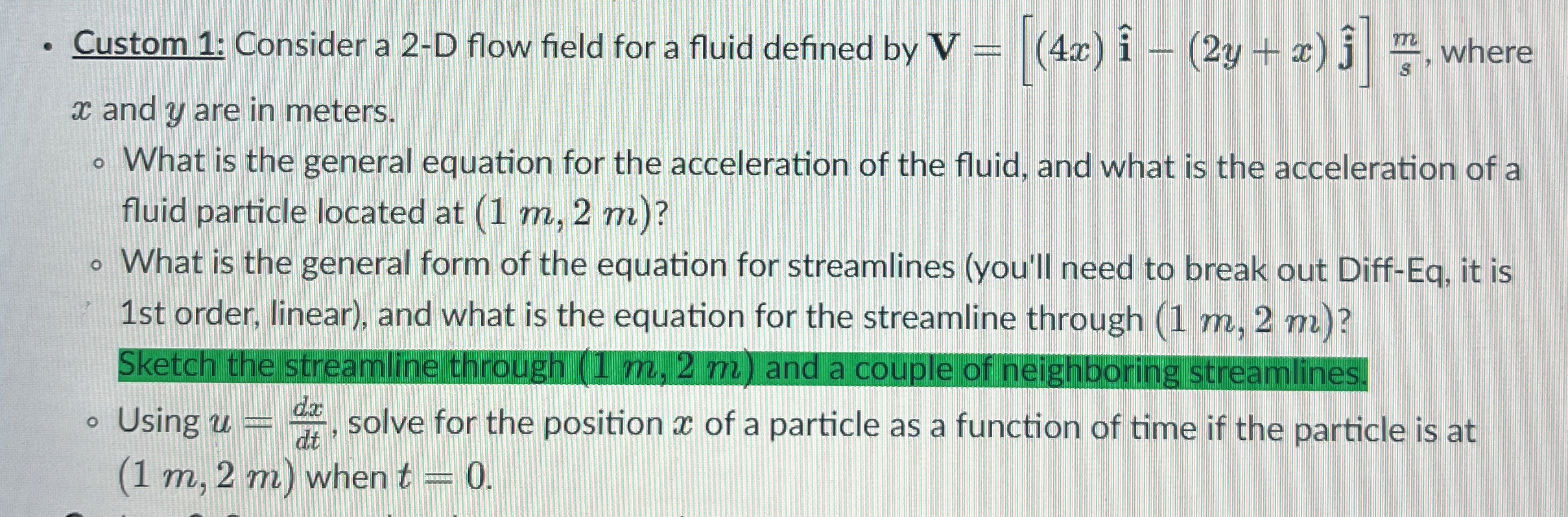 Custom 1 : Consider a 2 - D flow field for a