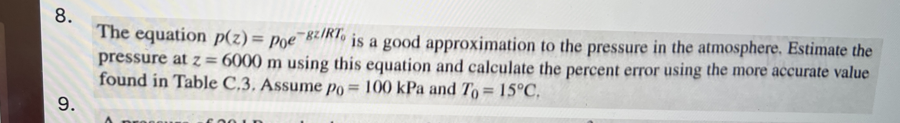 The equation p ( z ) = p 0 e - g z R T 0 is a