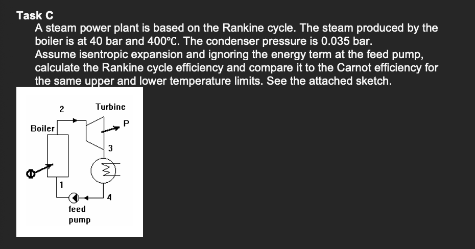 Task C A steam power plant is based on the
