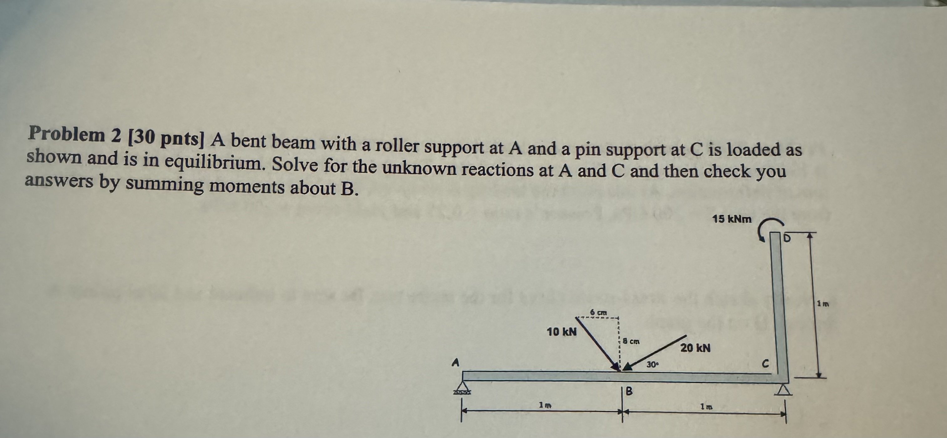 Problem 2 [ 3 0 pnts ] A bent beam with a roller