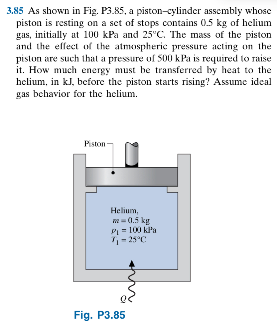 3 . 8 5 As shown in Fig. P 3 . 8 5 , a piston -