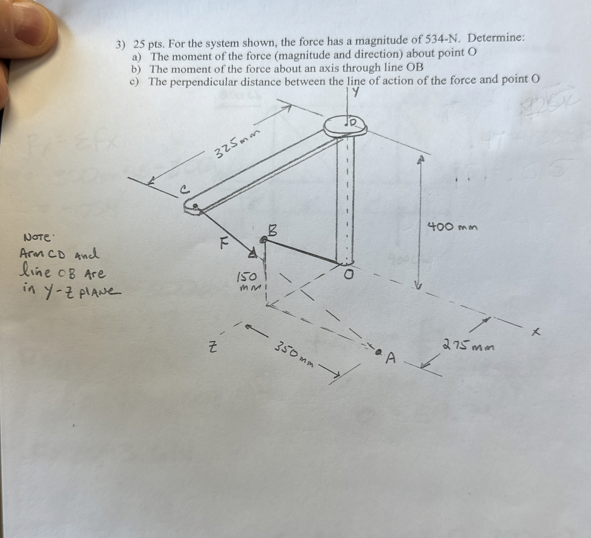 2 5 pts . For the system shown, the force has a