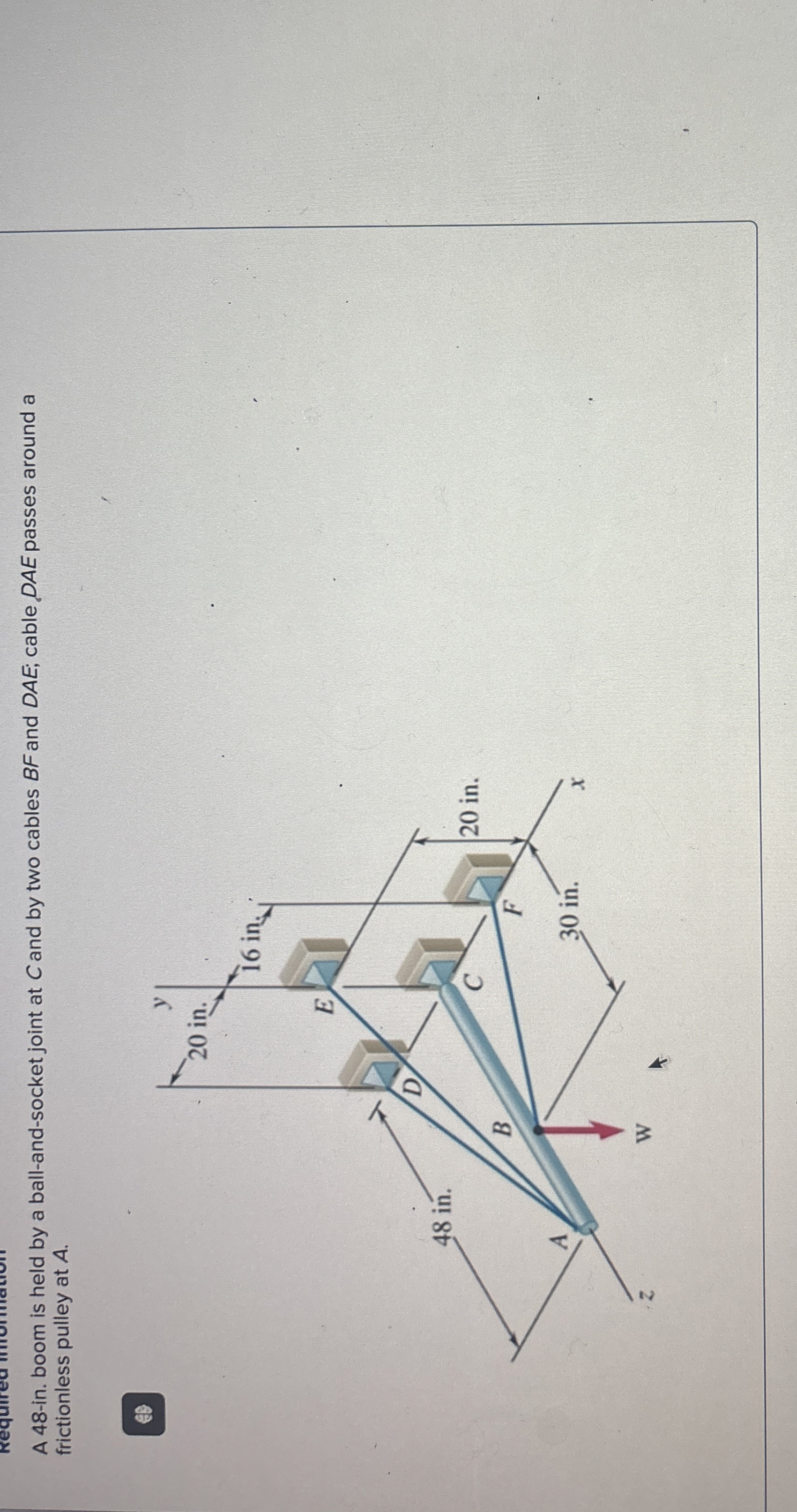 For W = 4 9 0 l b , determine the tension in each