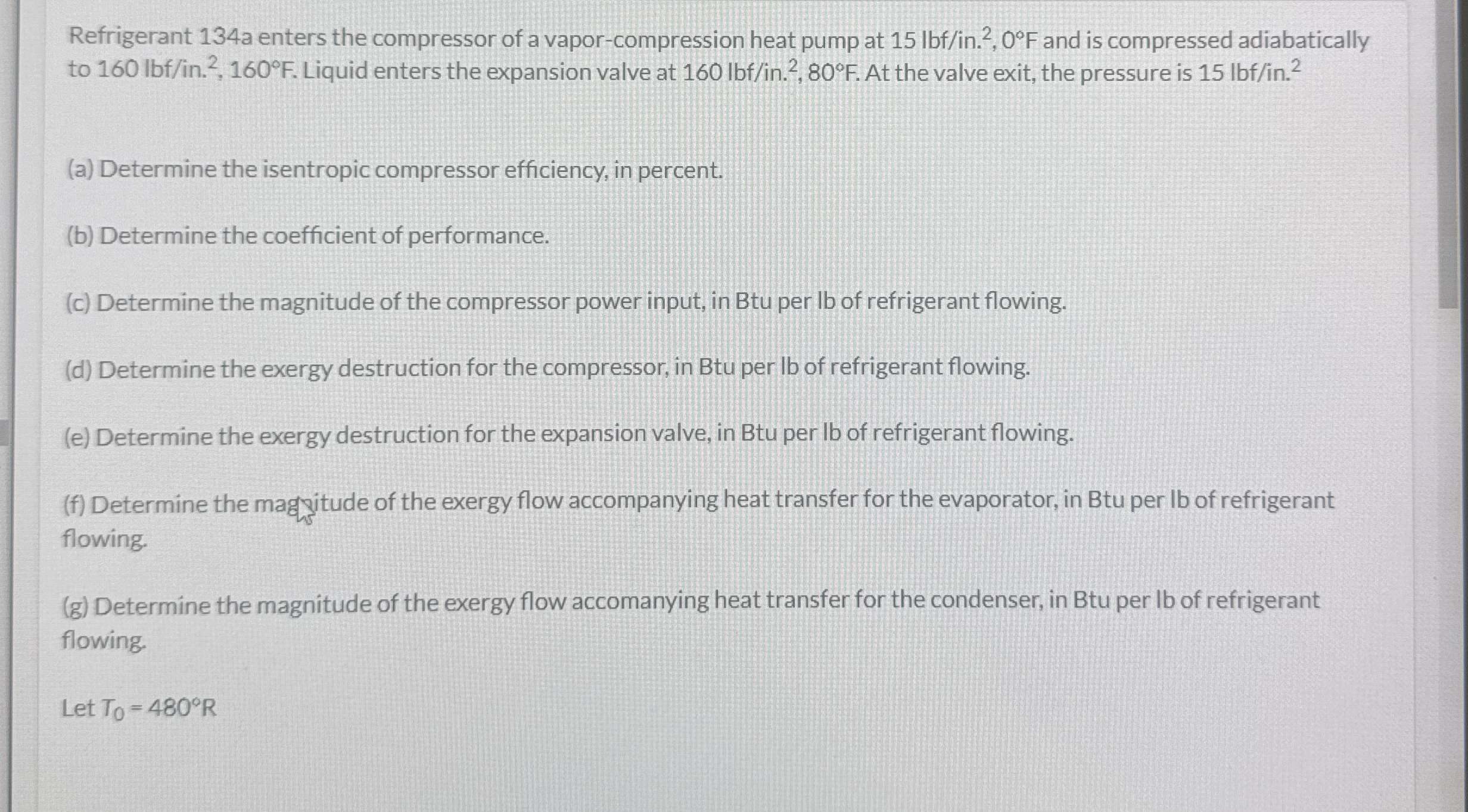 Refrigerant 1 3 4 a enters the compressor of a