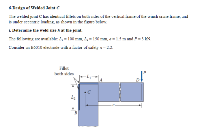 6 - Design of Welded Joint C The welded joint C