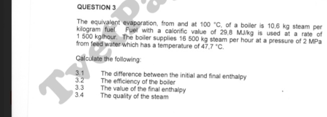 QUESTION 3 The equivalent evaporation, from and