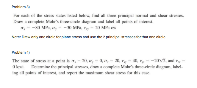 Problem 3 ) For each of the stress states listed