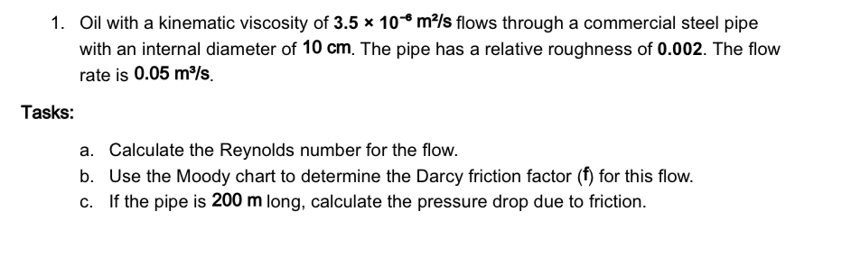 Oil with a kinematic viscosity of 3 . 5 1 0 - 6 m