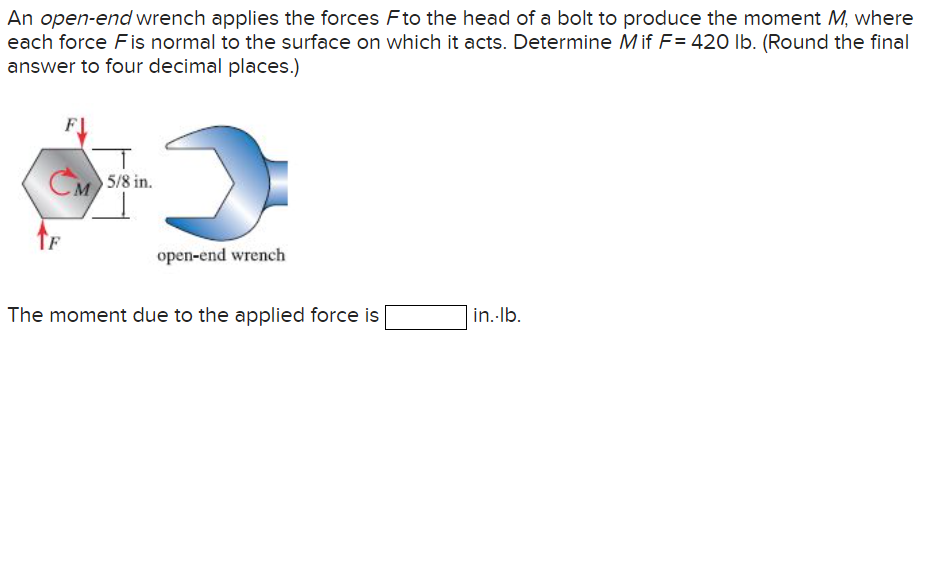 An open - end wrench applies the forces \ ( F \ )