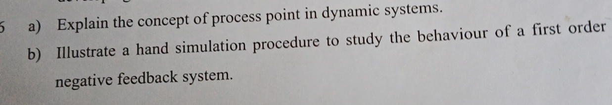 b ) Illustrate a hand simulation procedure to