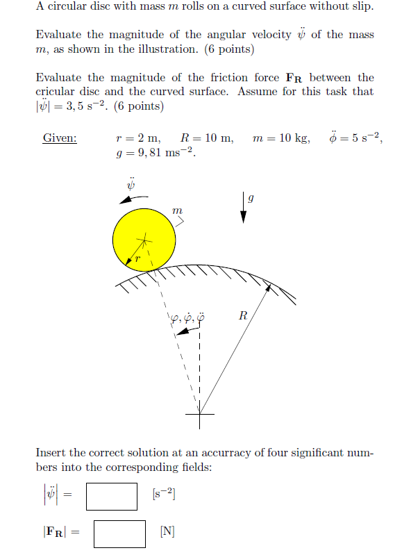 A circular disc with mass m rolls on a curved