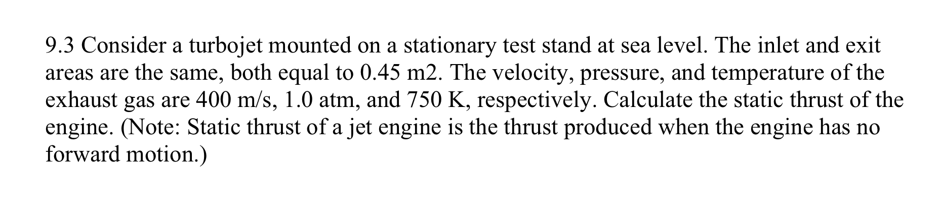 9 . 3 Consider a turbojet mounted on a stationary