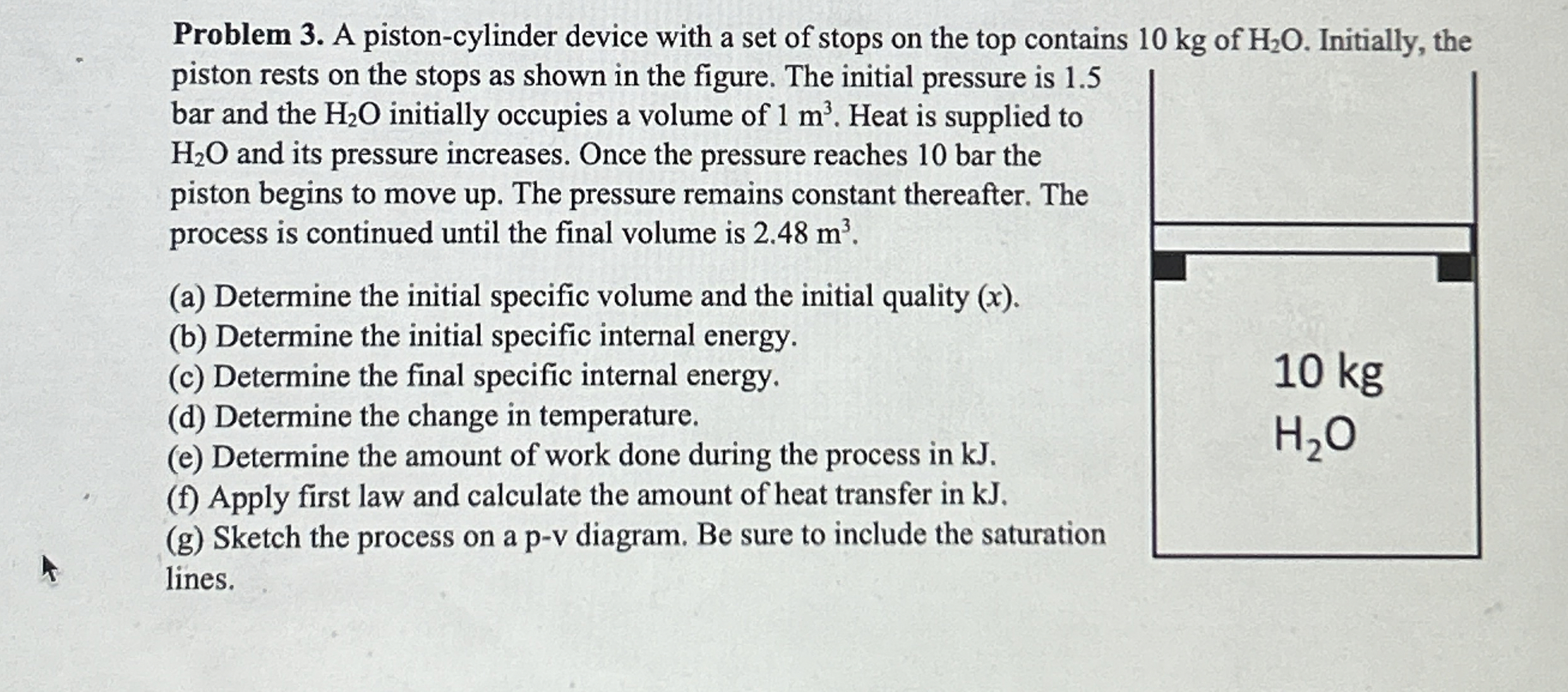 Problem 3 . A piston - cylinder device with a set