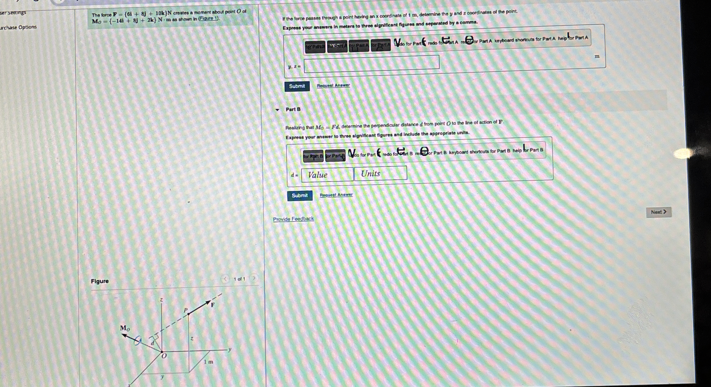 The torce F = { 6 i + 8 j + 1 0 k } N creates a