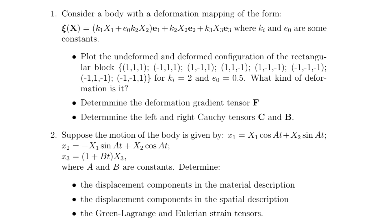 Continuum Mechanics: Consider a body with a