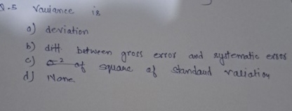 Q . 5 Vauiance is a ) deviation b ) ditt between