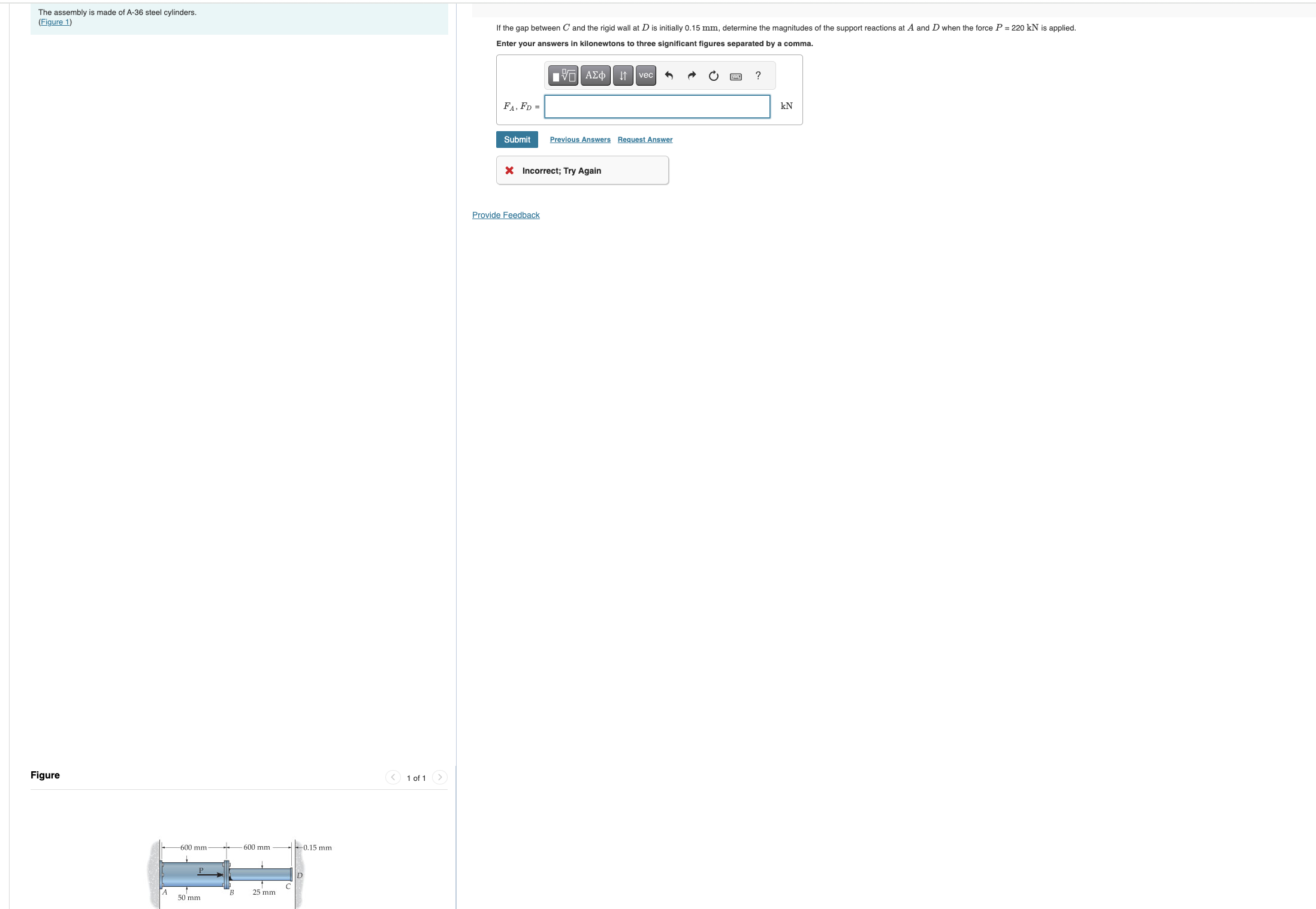 The assembly is made of A - 3 6 steel cylinders.