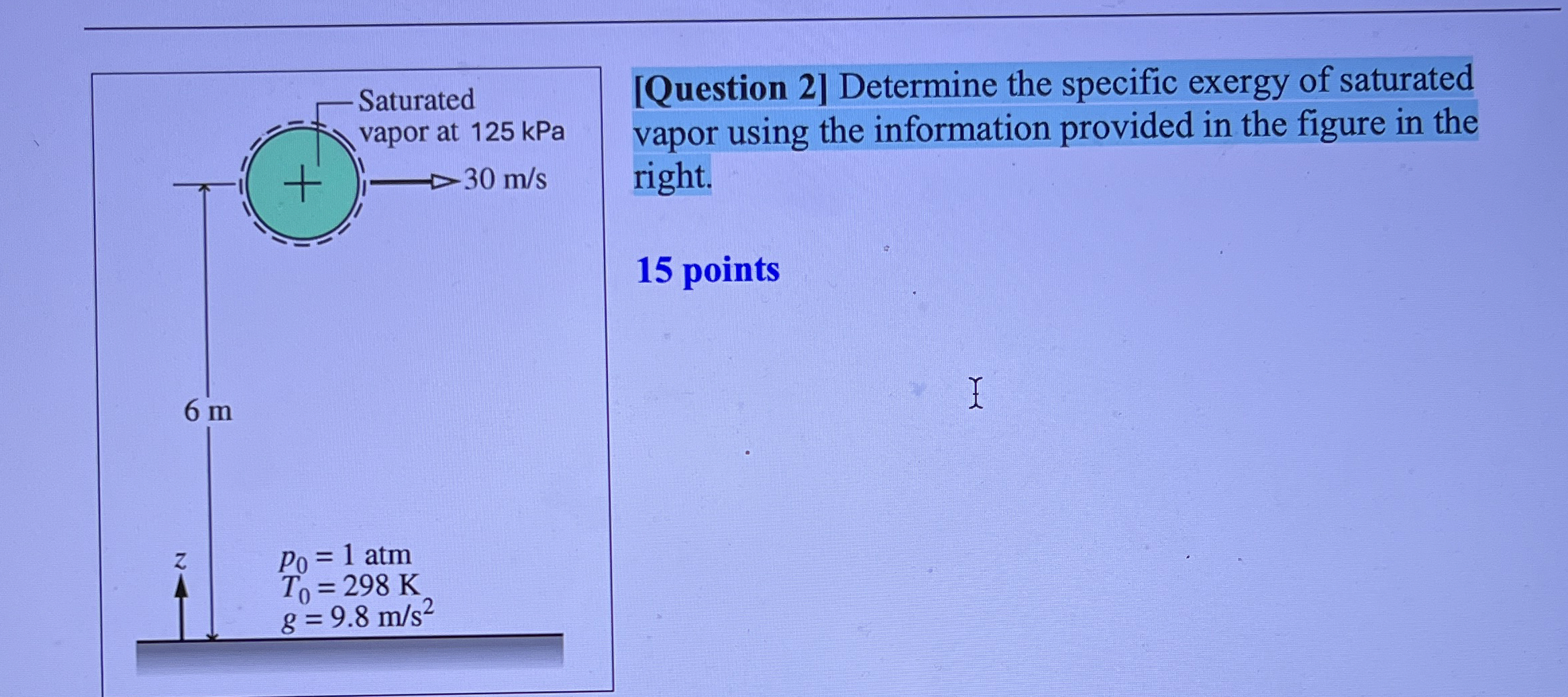 [ Question 2 ] Determine the specific exergy of