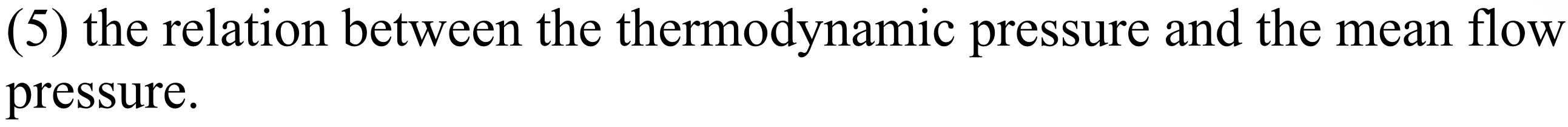 ( 5 ) the relation between the thermodynamic