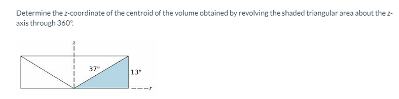 Determine the z - coordinate of the centroid of
