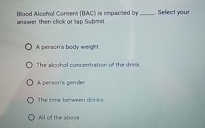 Blood Alcohol Content ( BAC ) is impacted by
