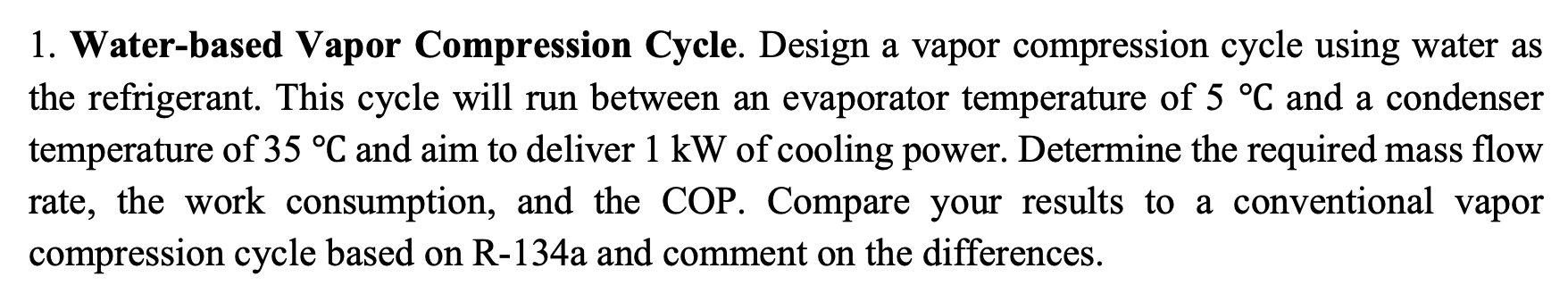 1 . Water - based Vapor Compression Cycle. Design