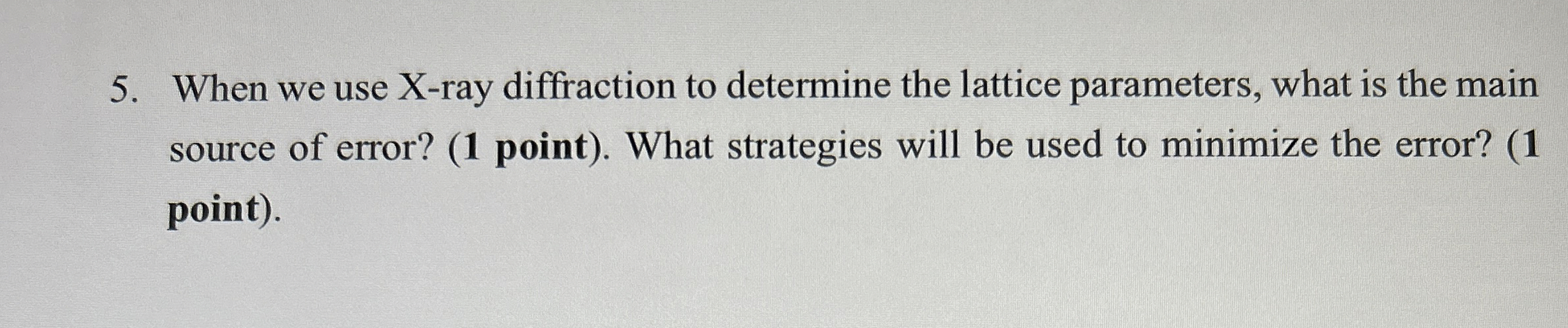 When we use X - ray diffraction to determine the