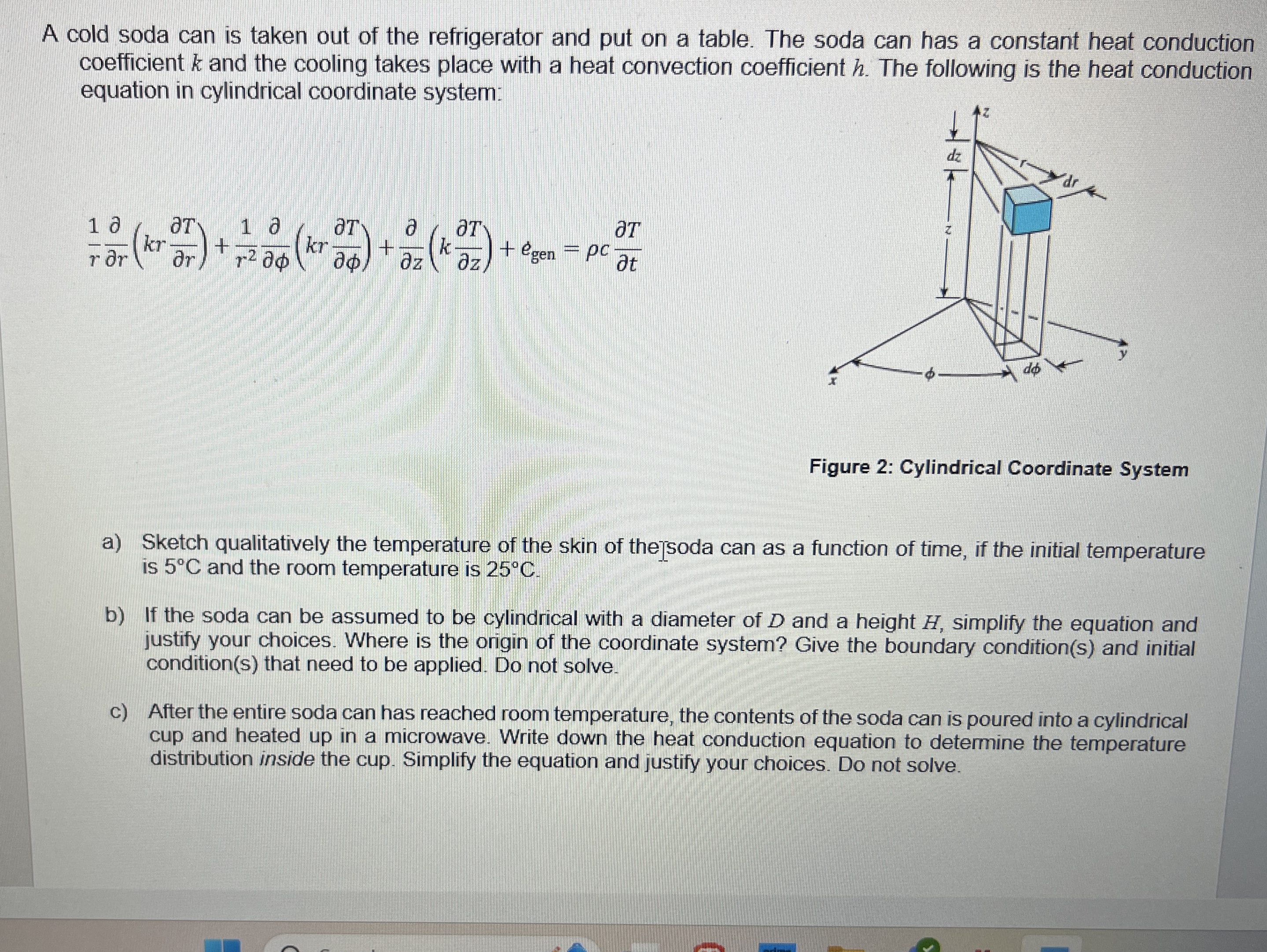 A cold soda can is taken out of the refrigerator