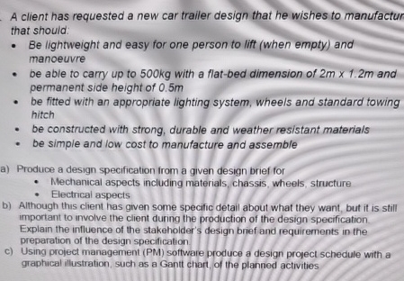 A client has requested a new car trailer design