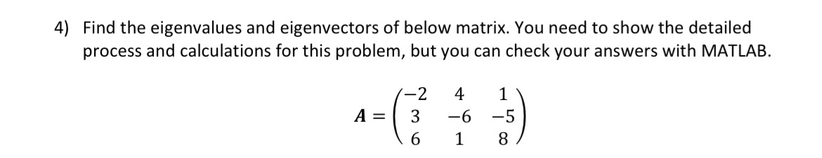 Find the eigenvalues and eigenvectors of below